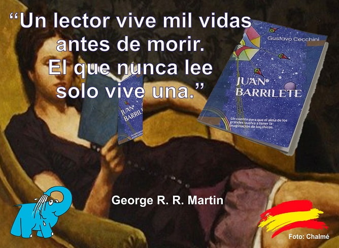 Un lector vive mil vidas antes de morir. El que nunca lee solo vive una.